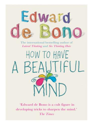 Cover of How to Have a Beautiful Mind by Edward de Bono