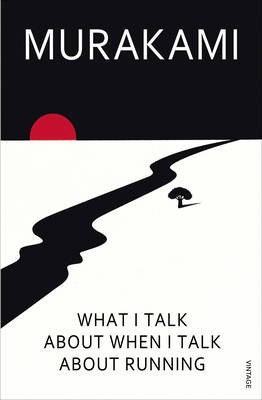 Cover of What I Talk About When I Talk About Running by Haruki Murakami