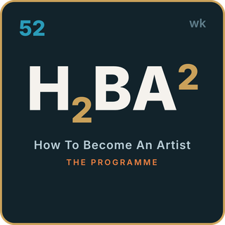 The H₂BA² Programme — How To Become An Artist, the flagship 52-week path